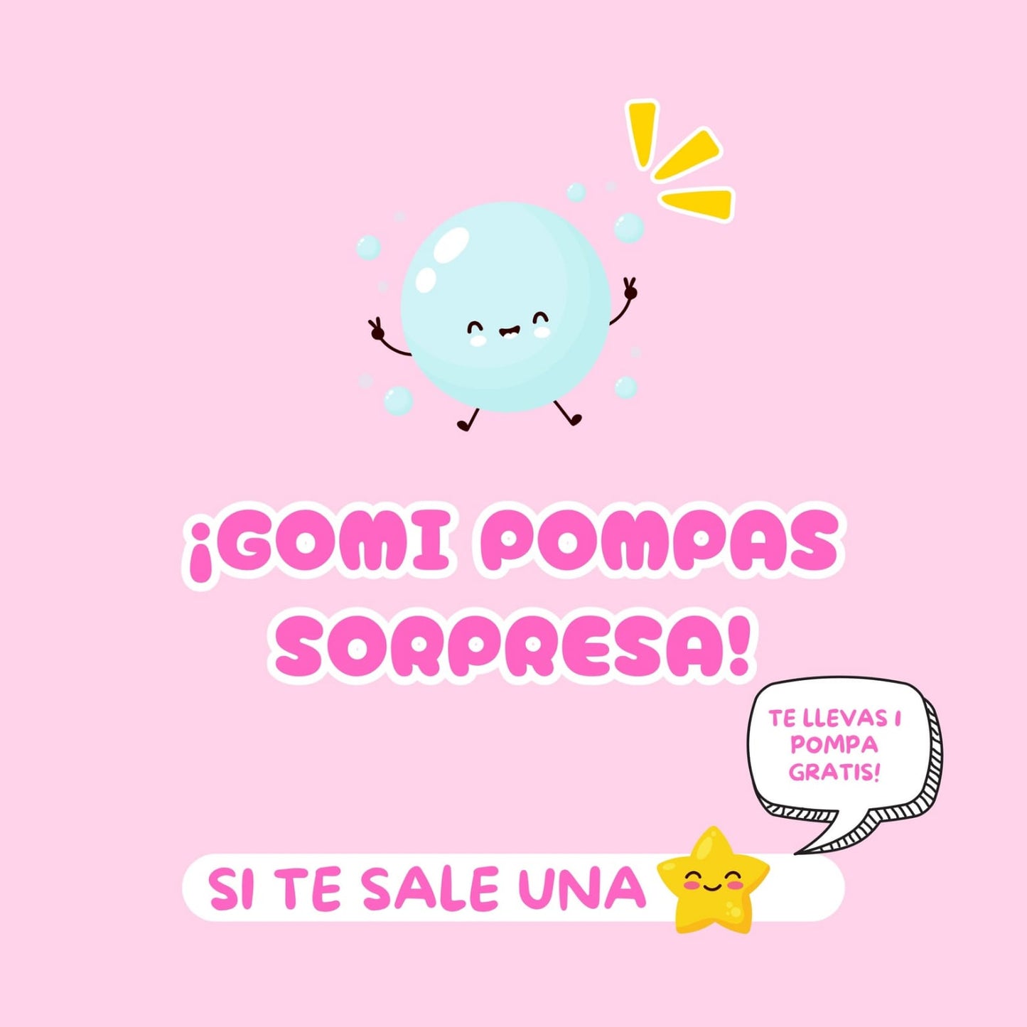 ¡Gomi Pompas sorpresa!
